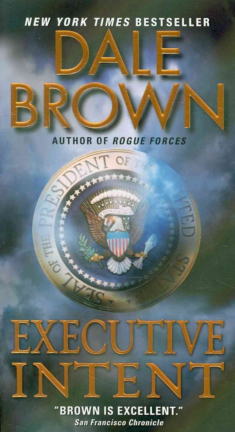Executive Intent: A Terrifying Techno-Thriller of Space, Oceans, and Superpower Dominance (Patrick McLanahan) Action & Adventure