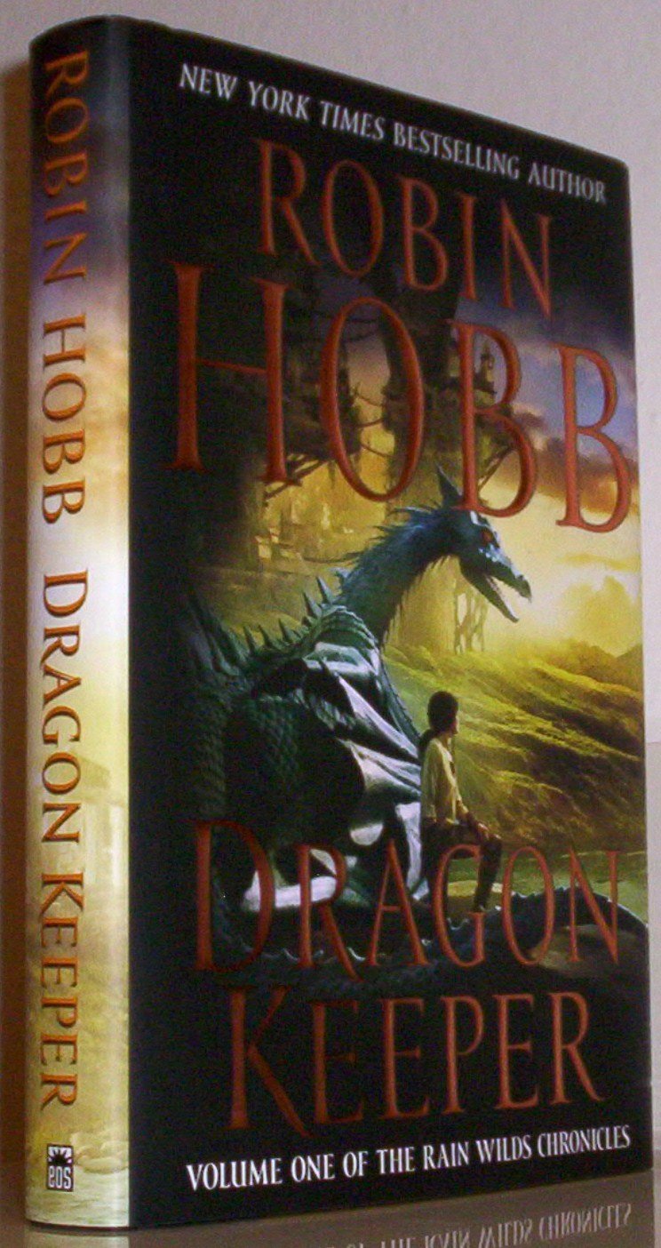 Dragon Keeper: Volume One of the Rain Wilds Chronicles (Rain Wilds Chronicles, 1, Band 1) Fairy Tales & Legends
