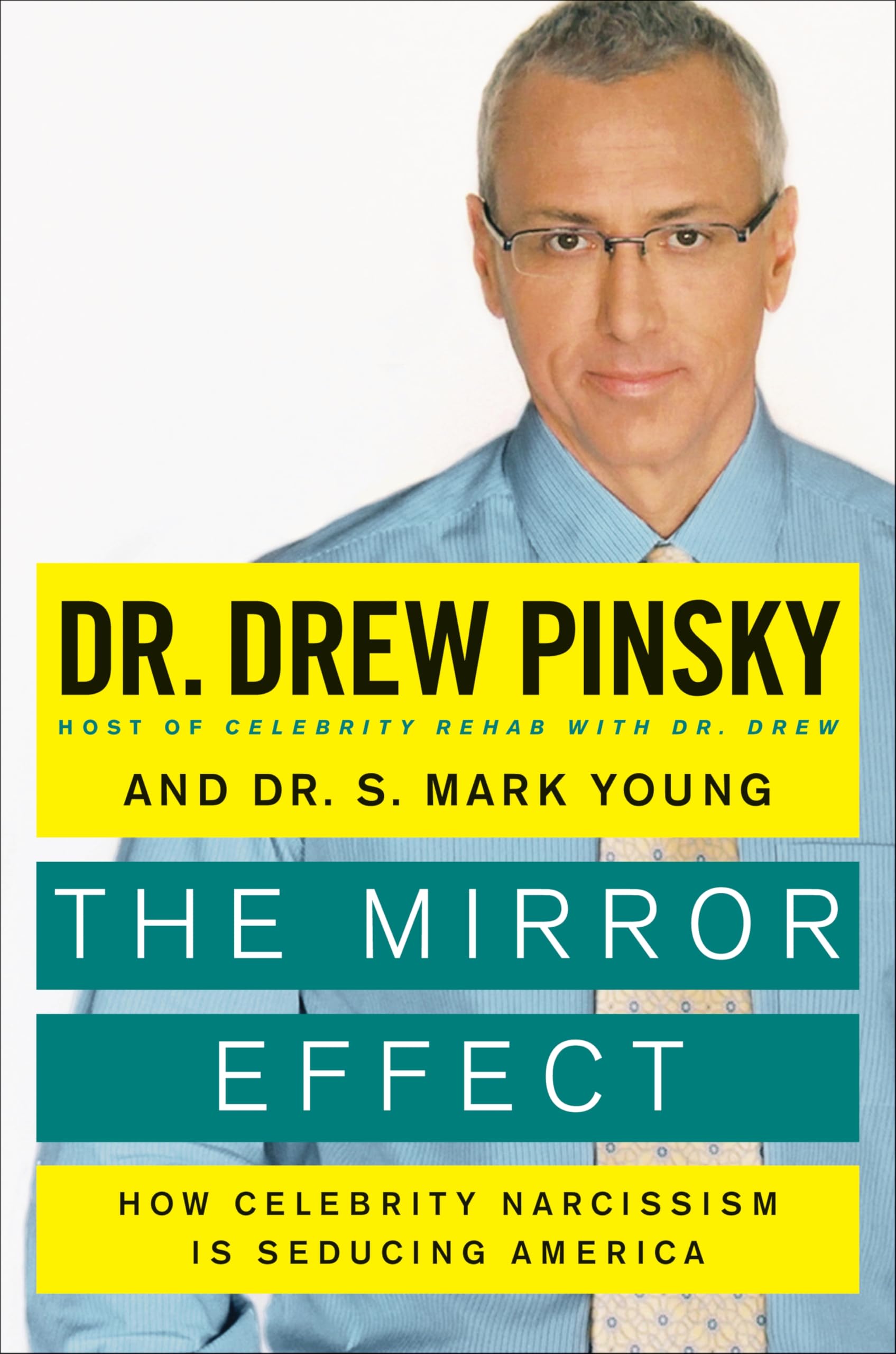 The Mirror Effect: How Celebrity Narcissism Is Seducing America book