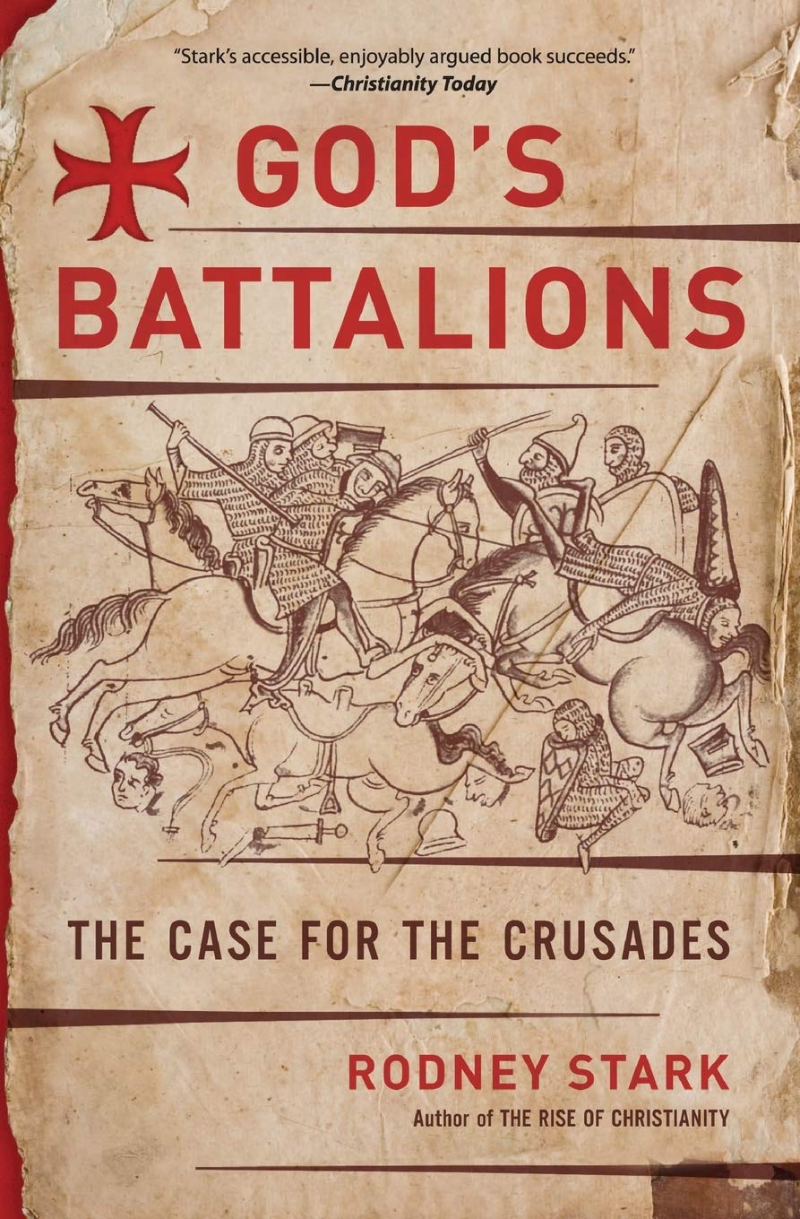 God's Battalions: The Case for the Crusades Philosophy