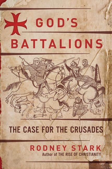 God's Battalions: The Case for the Crusades book
