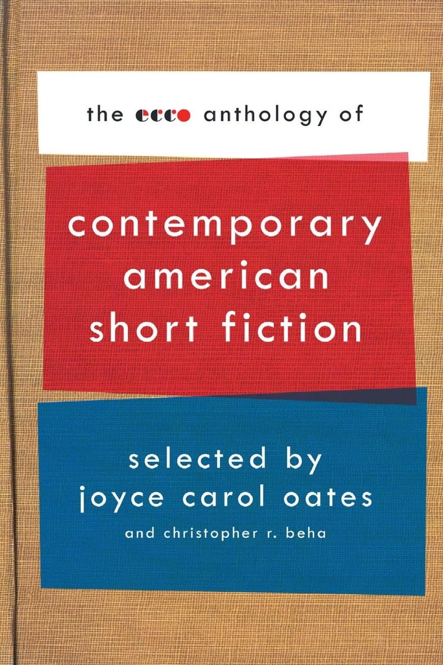 The Ecco Anthology of Contemporary American Short Fiction Contemporary literature