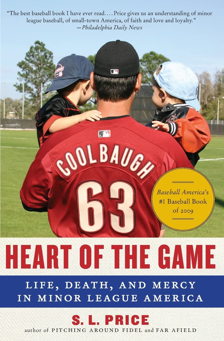 Heart of the Game: Life, Death, and Mercy in Minor League America Memories
