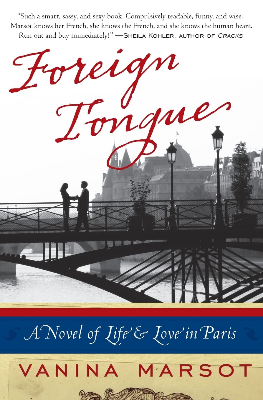 Foreign Tongue: A Novel of Life and Love in Paris: A Literary Romance Where a Writer Discovers Love, Identity, and Mystery While Translating in Paris Contemporary literature
