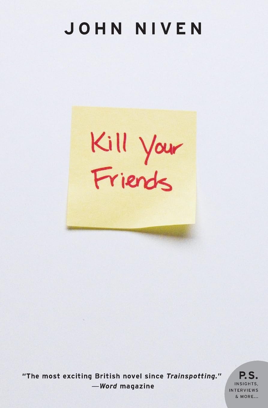 Kill Your Friends: A Novel (P.S.) Drama