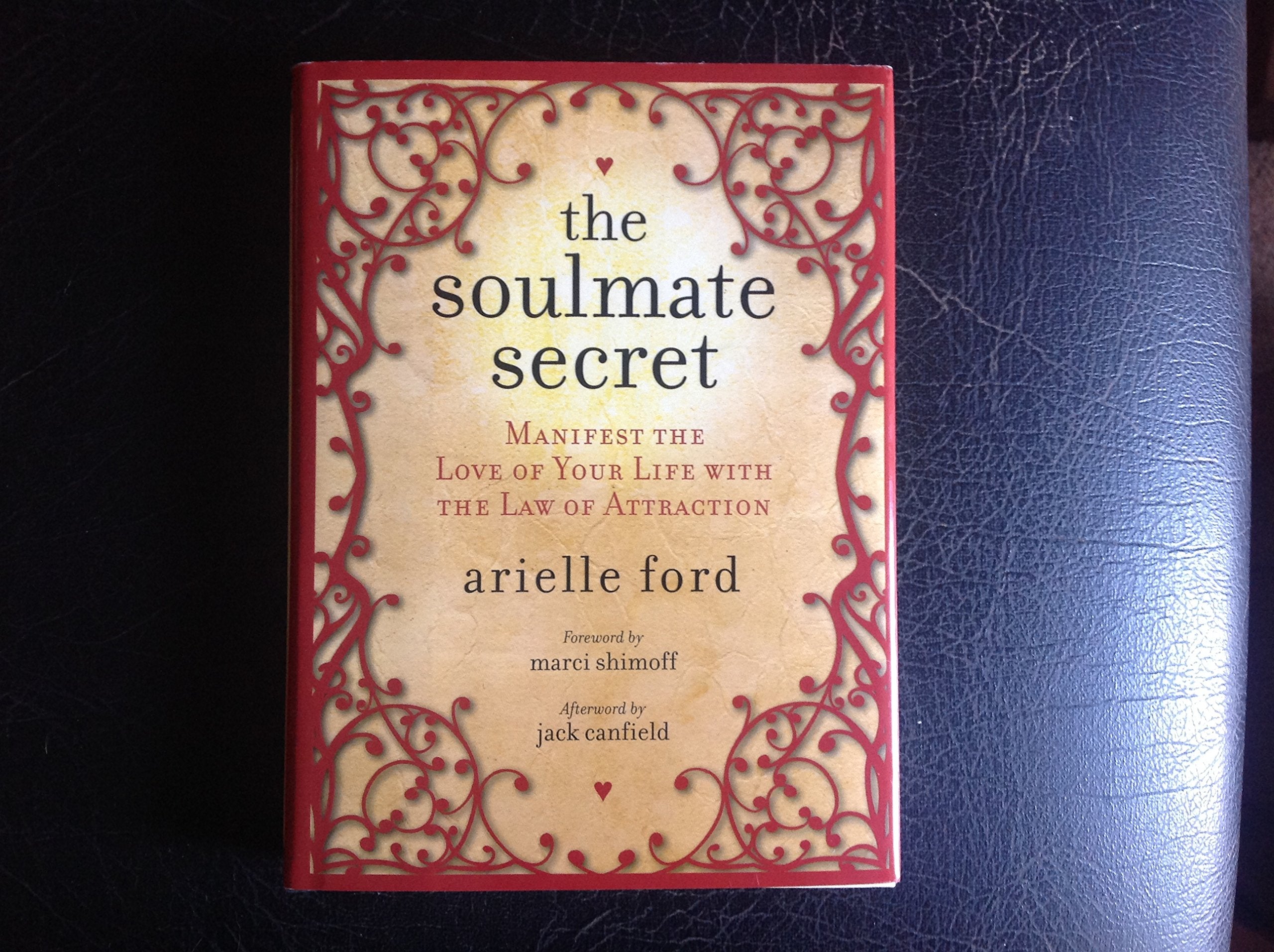 The Soulmate Secret: Manifest the Love of Your Life with the Law of Attraction Social Sciences