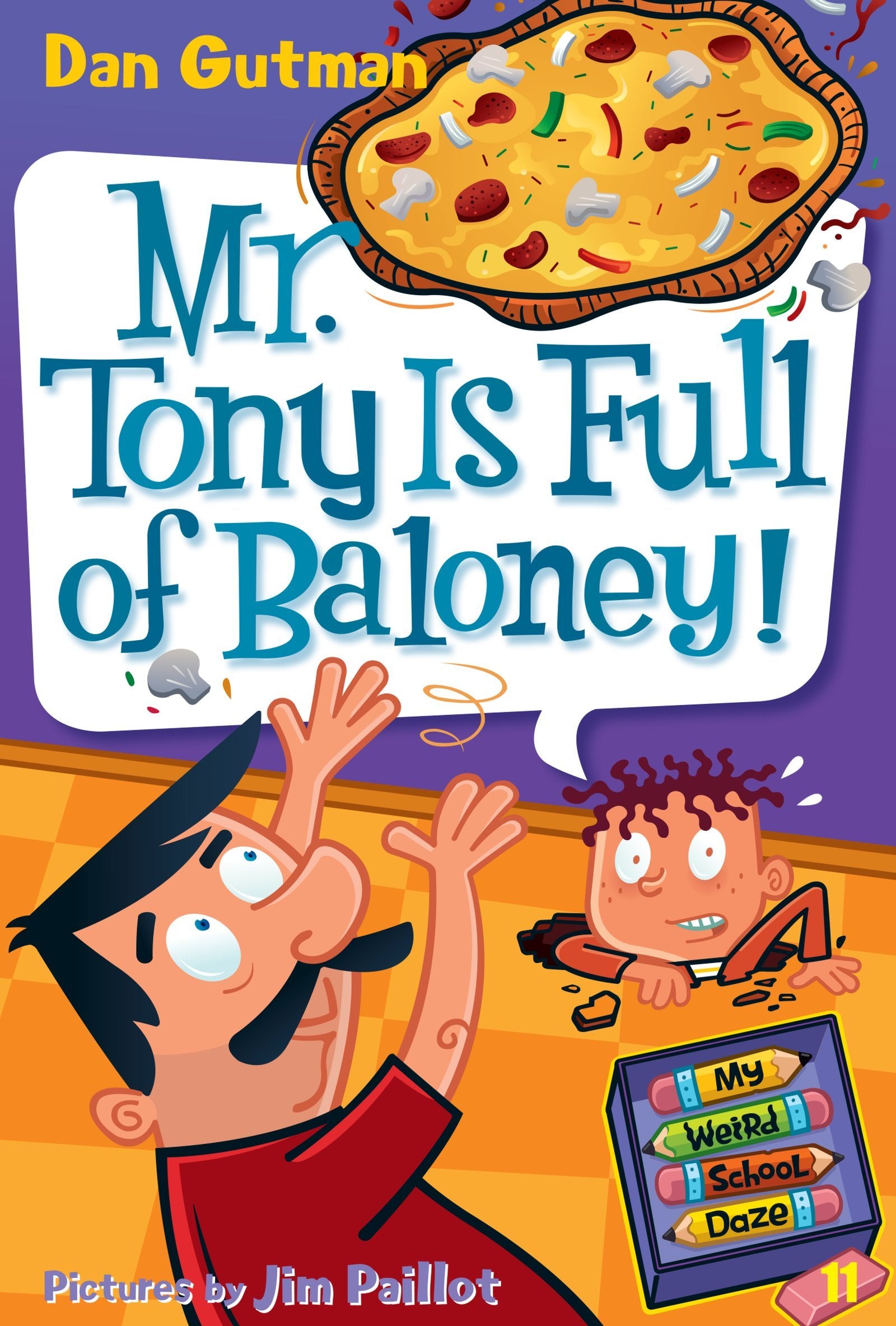 My Weird School Daze #11: Mr. Tony Is Full of Baloney!: A Funny After-School Escape Chapter Book for Children (Ages 6-10) Non-fiction