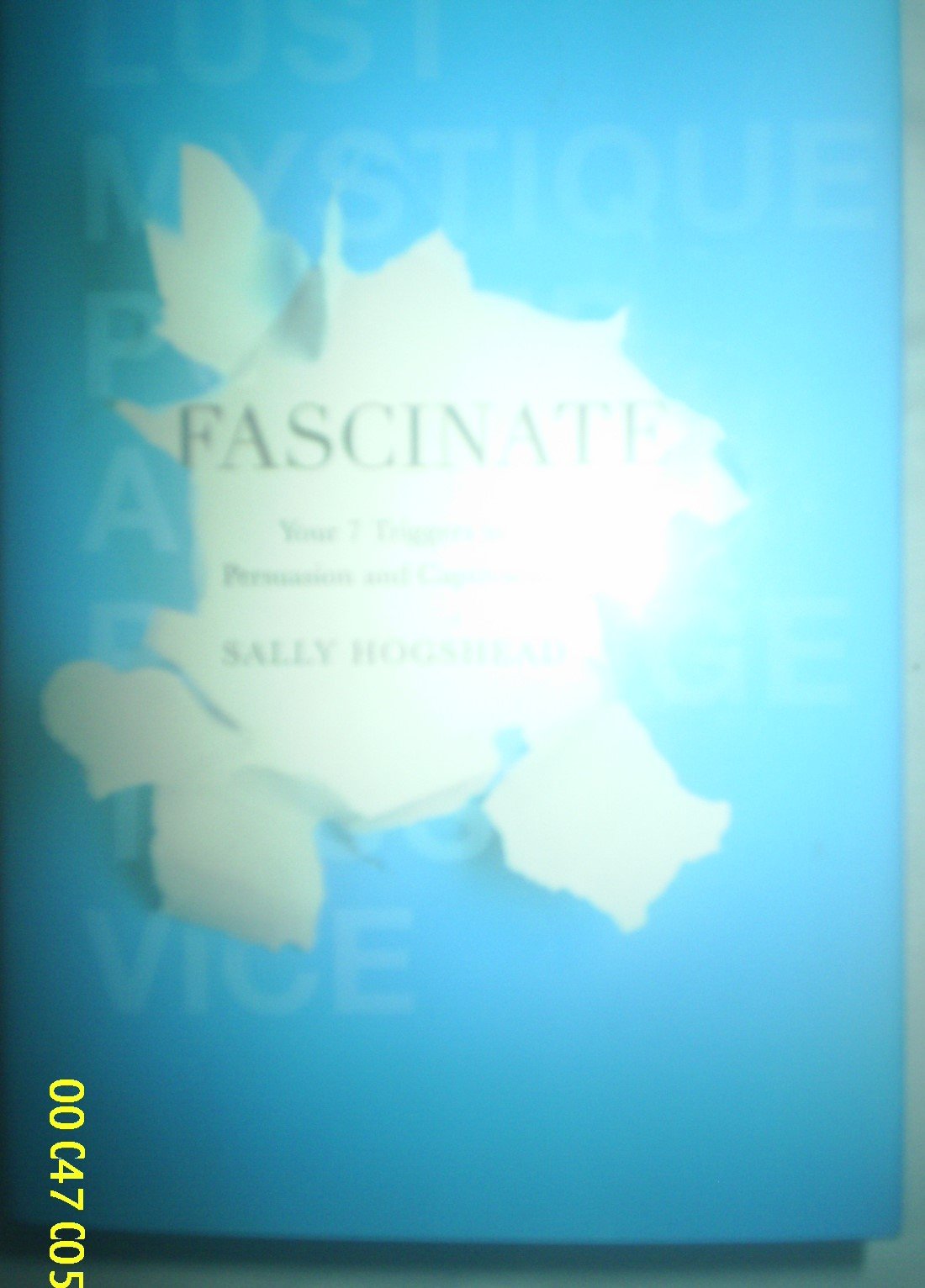 Fascinate: Your 7 Triggers to Persuasion and Captivation Business, Finance & Career