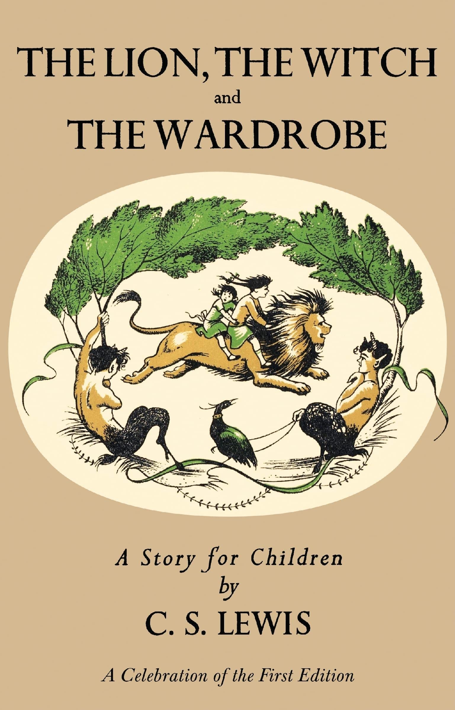 Lion, the Witch and the Wardrobe: A Celebration of the First Edition: The Classic Fantasy Adventure Series (Official Edition) (Chronicles of Narnia, 2) Fantasy & Sci-Fi