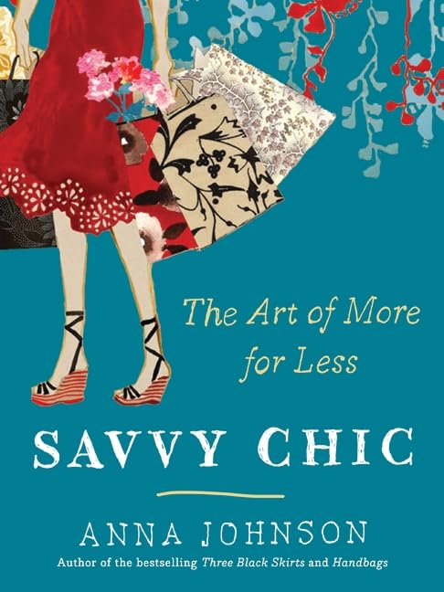 Savvy Chic: The Art of More for Less Inspiring women