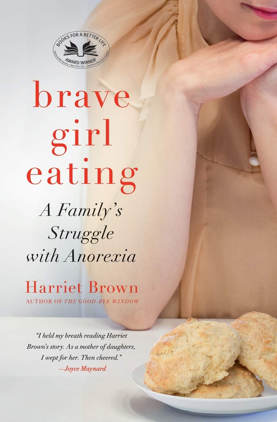 Brave Girl Eating: A Family's Struggle with Anorexia Medicine