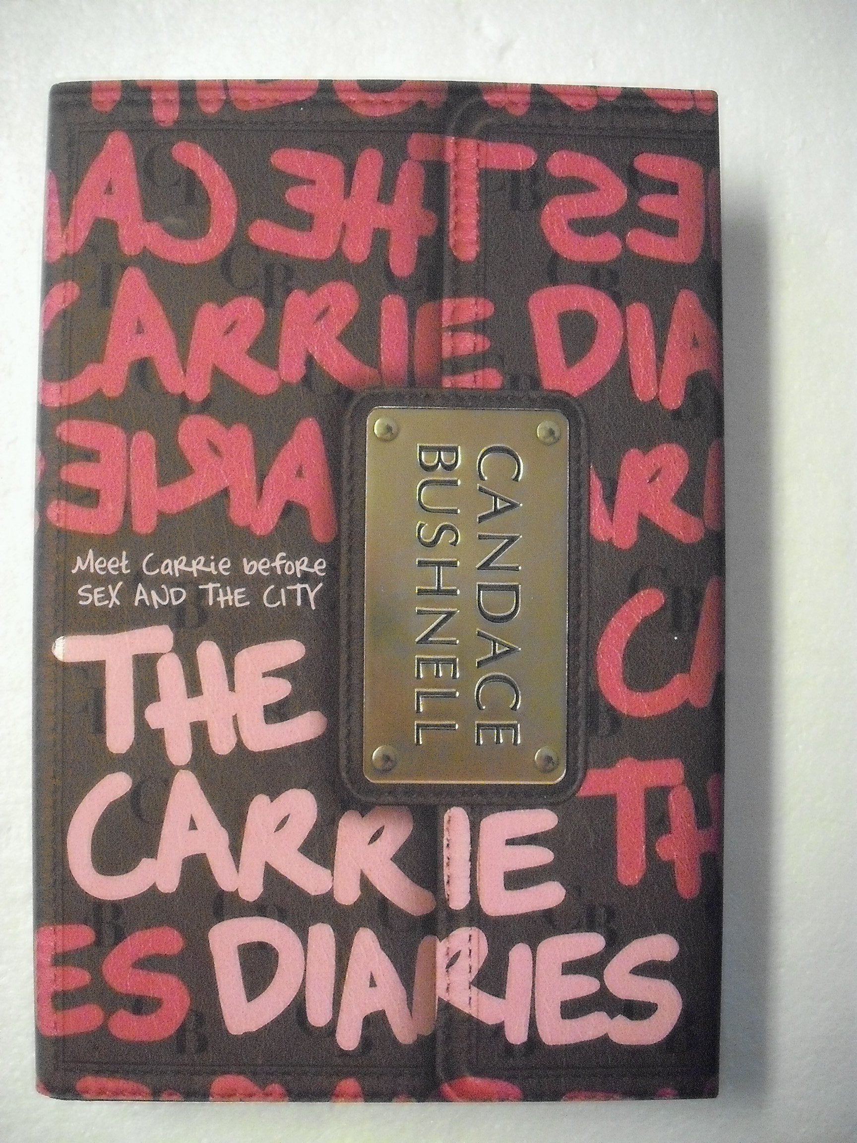 The Carrie Diaries: Meet Carrie before 'Sex and the City' (Carrie Diaries, 1) Fiction