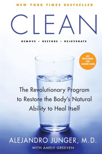 Clean: The Revolutionary Program to Restore the Body's Natural Ability to Heal Itself Medicine