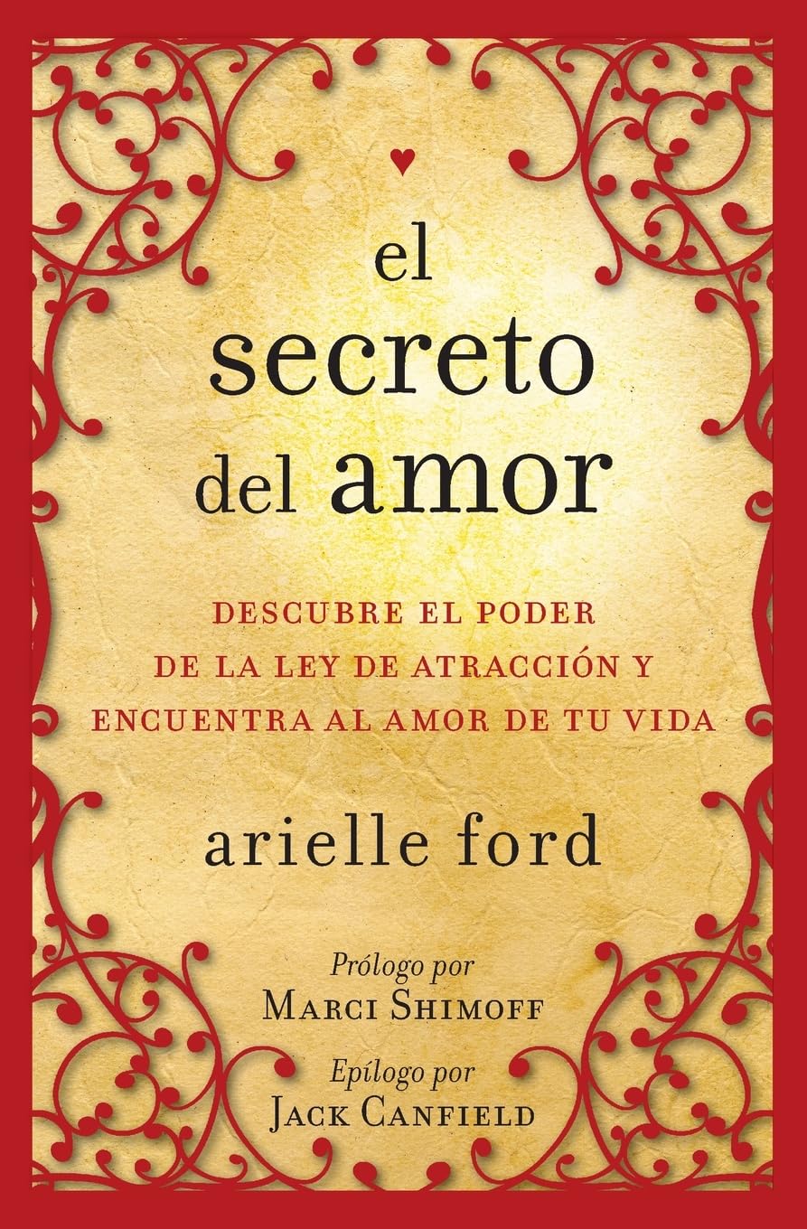 El secreto del amor: Descubre el poder de la ley de atracción y encuentra al amor de tu vida (Spanish Edition) book