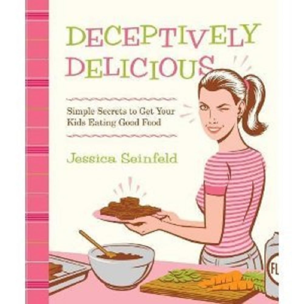 Deceptively Delicious: Simple Secrets to Get Your Kids Eating Good Food Medicine