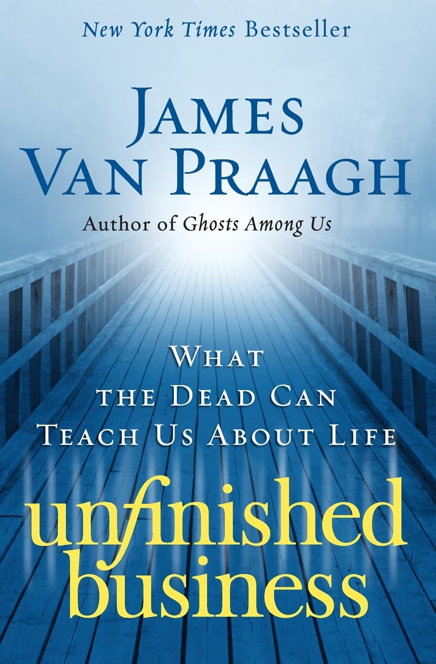 Unfinished Business: What the Dead Can Teach Us about Life Philosophy