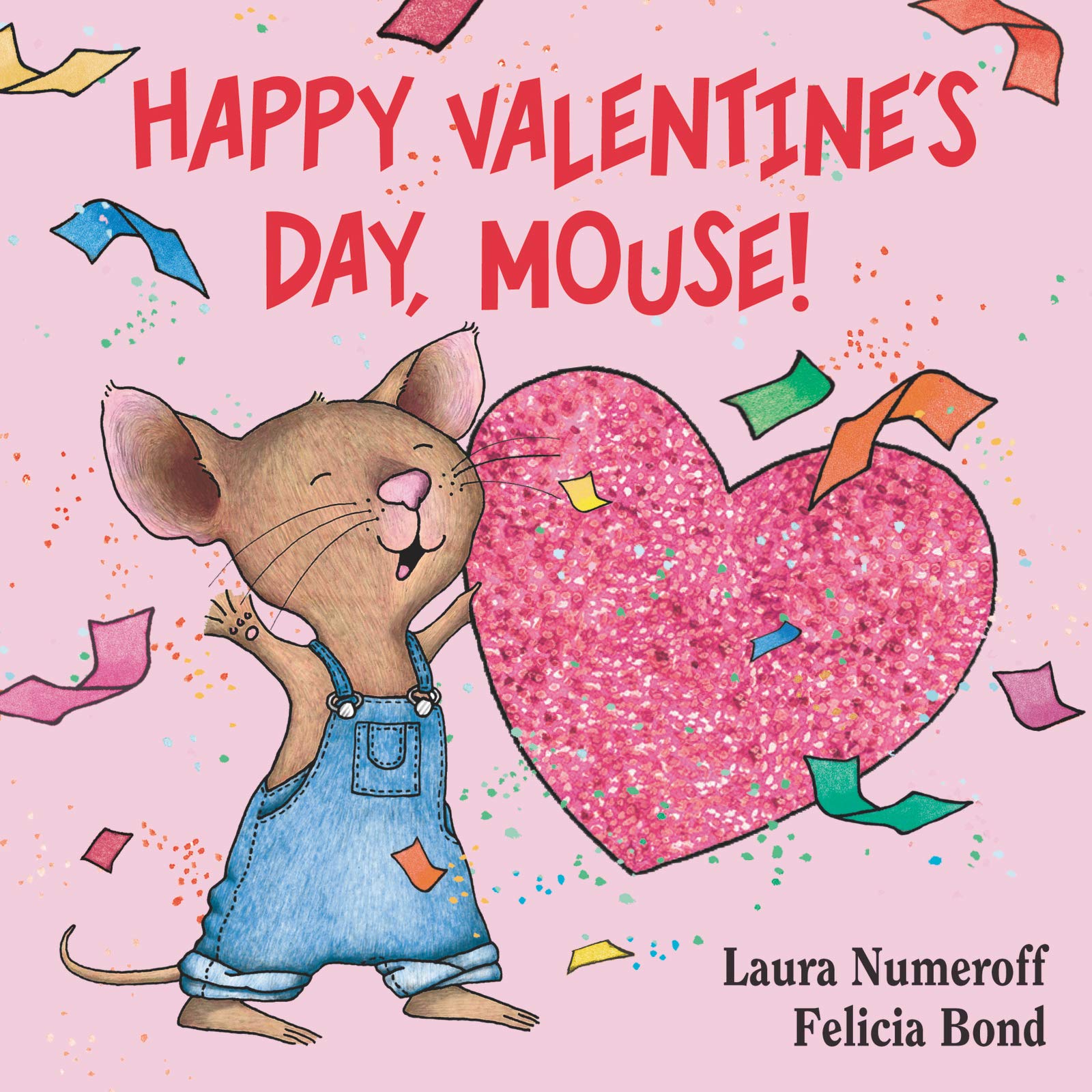 Happy Valentine's Day, Mouse!: A Lovely Valentine's Day Book for Kids (Ages 4-8) book