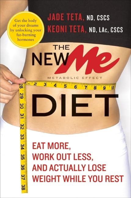 The New ME Diet: Eat More, Work Out Less, and Actually Lose Weight While You Rest book