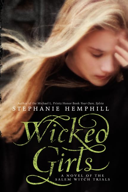 Wicked Girls: A Novel of the Salem Witch Trials Fiction