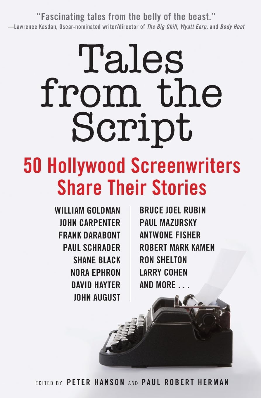 Tales from the Script: 50 Hollywood Screenwriters Share Their Stories Art & Literature