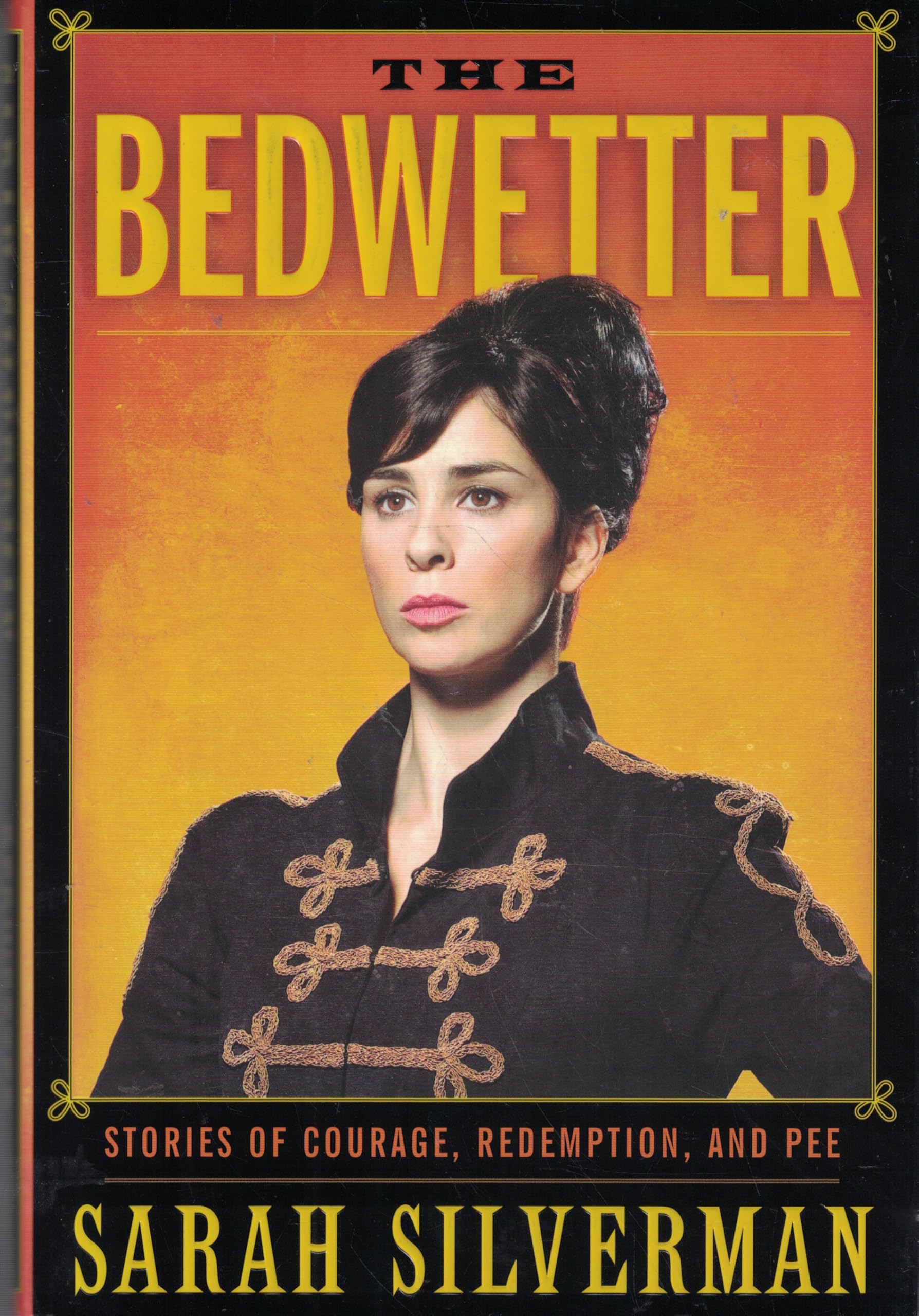 The Bedwetter: Stories of Courage, Redemption, and Pee book