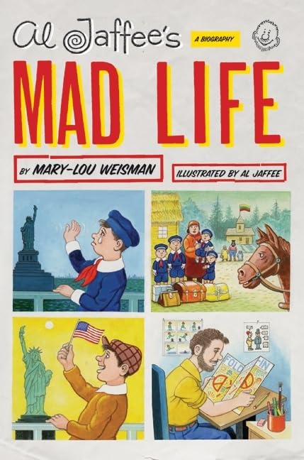 Al Jaffee's Mad Life: A Biography book