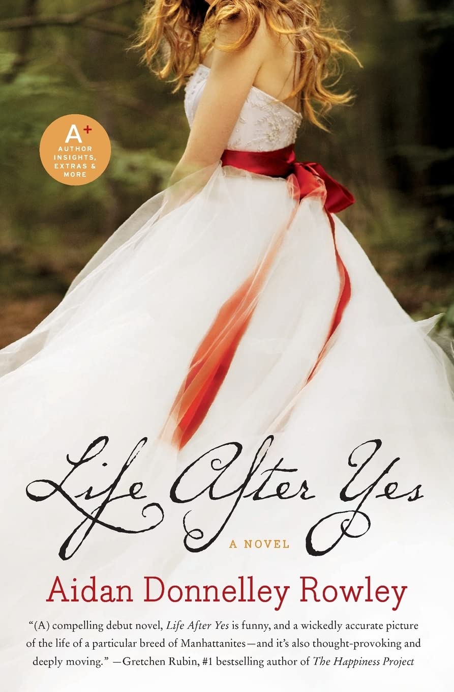 Life After Yes: A Witty Debut Manhattan Romance About Love, Loss, and Second Chances Contemporary literature