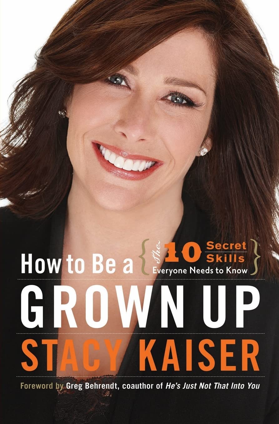 How to Be a Grown Up: The Ten Secret Skills Everyone Needs to Know Medicine