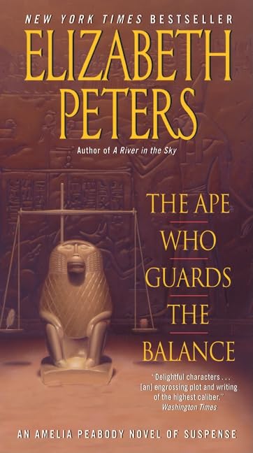 The Ape Who Guards the Balance: An Amelia Peabody Novel of Suspense (Amelia Peabody Series, 10) Historical Fiction