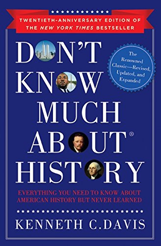 Don't Know Much about History: Everything You Need to Know about American History But Never Learned Reference Books