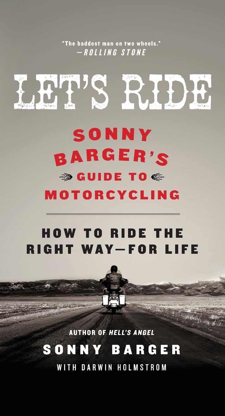 Let's Ride: Sonny Barger's Guide to Motorcycling Social Sciences