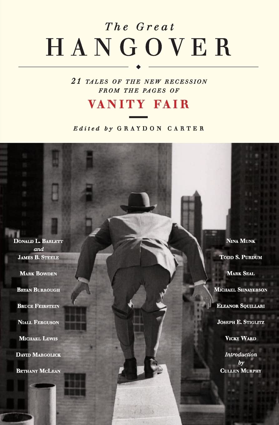 The Great Hangover: 21 Tales of the New Recession from the Pages of Vanity Fair Business, Finance & Career