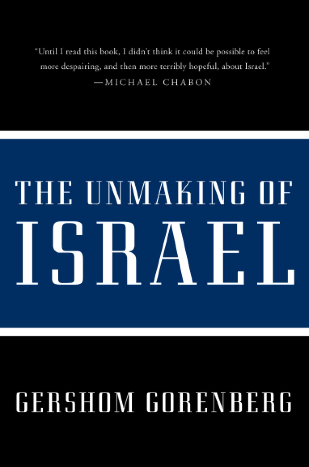 Unmaking of Israel, The Philosophy