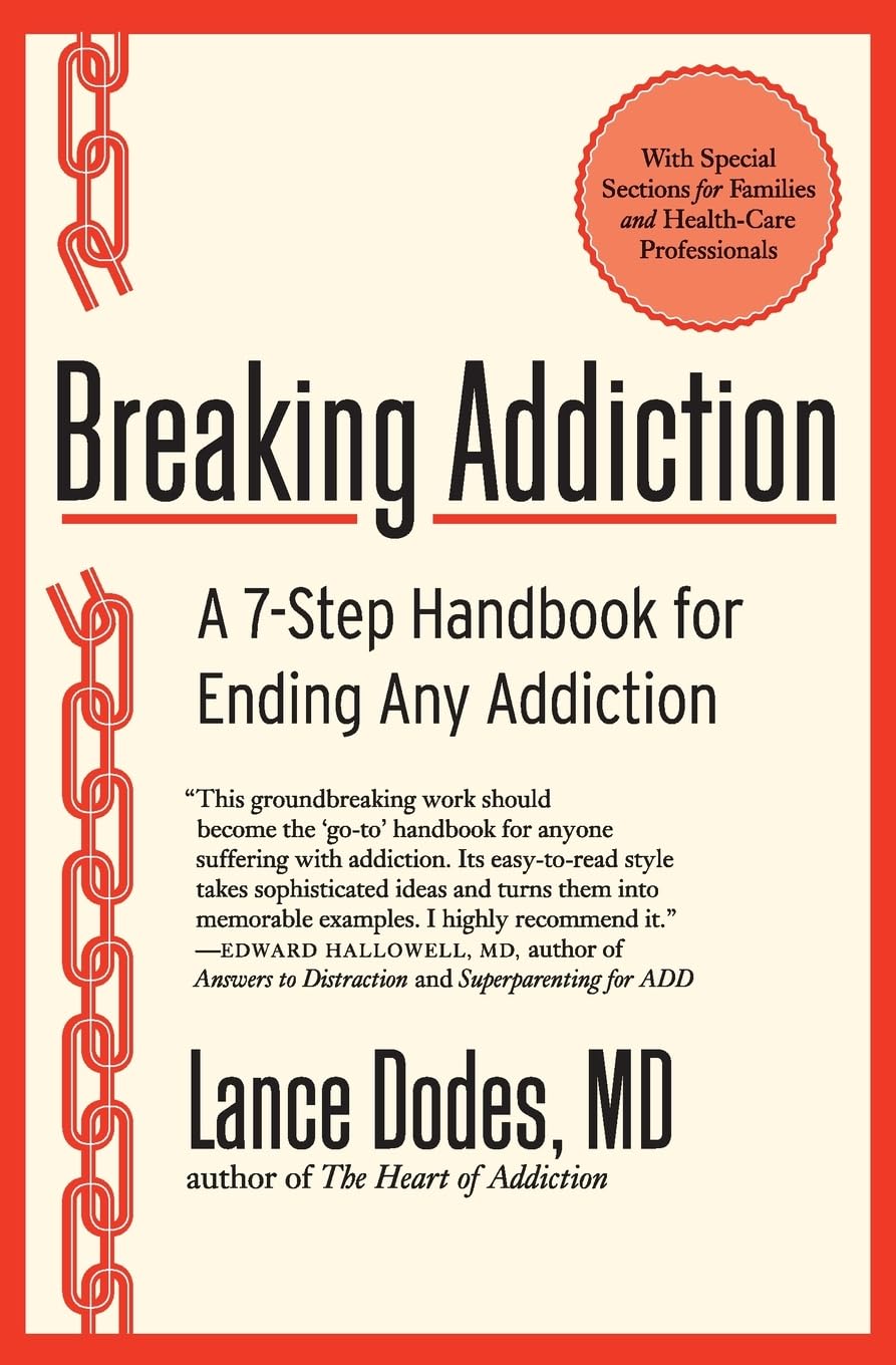 Breaking Addiction: A 7-Step Handbook for Ending Any Addiction – An Alternative to Alcoholics Anonymous Guide to Understanding Emotional Root Causes and Lasting Recovery Medicine