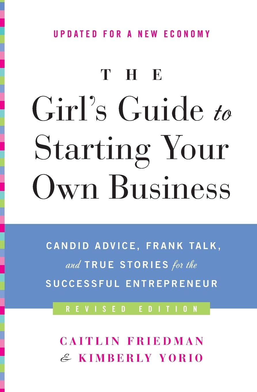 The Girl's Guide to Starting Your Own Business book