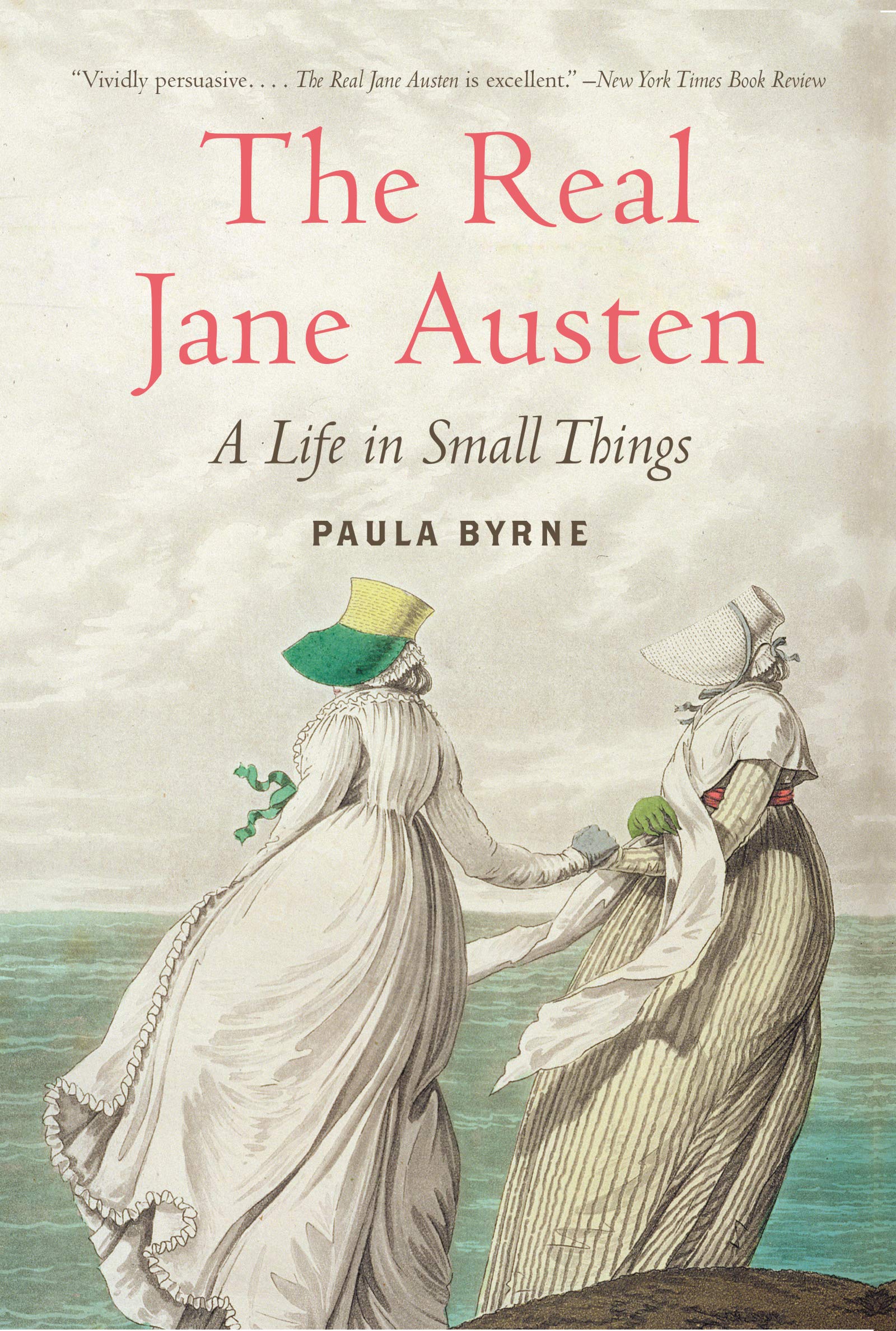 The Real Jane Austen: A Life in Small Things Books