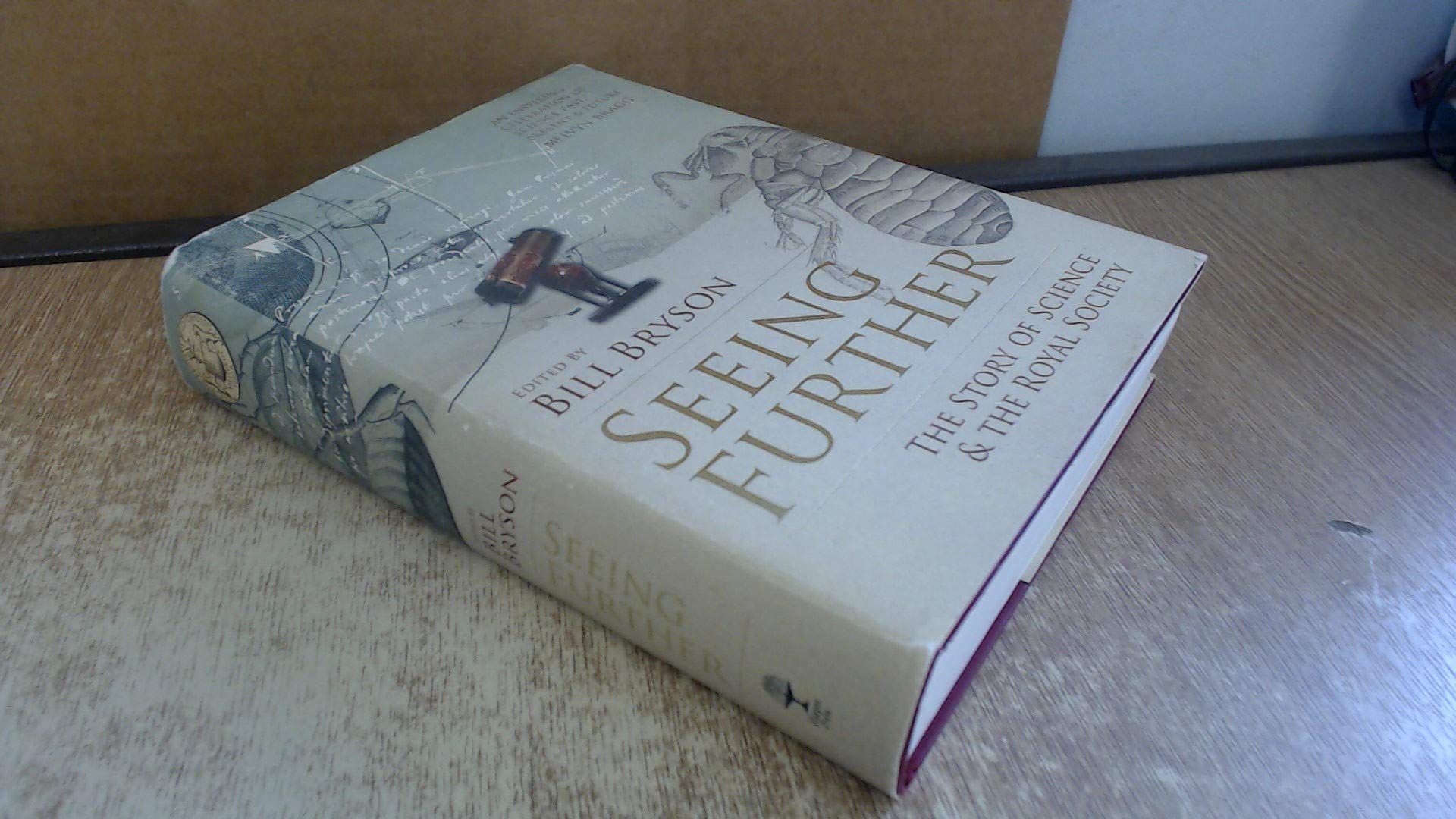 Seeing Further: The Story of Science, Discovery, and the Genius of the Royal Society General education