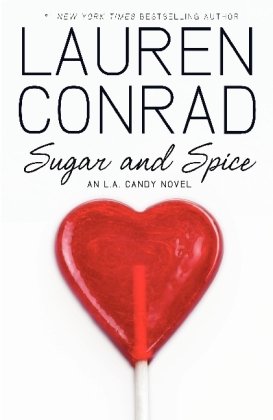 Sugar and Spice: An L.A. Candy Novel Books