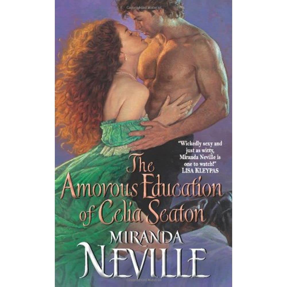 The Amorous Education of Celia Seaton: A Witty and Sensual Regency Romance of Revenge and Rogues book