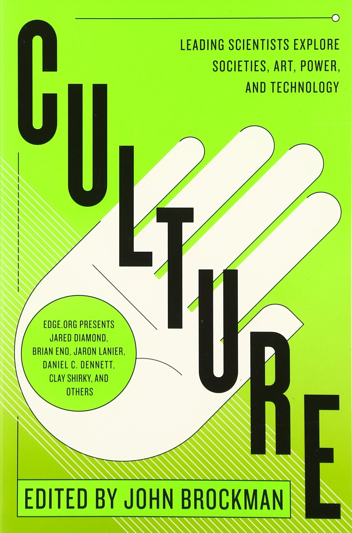 Culture: Leading Scientists Explore Societies, Art, Power, and Technology book