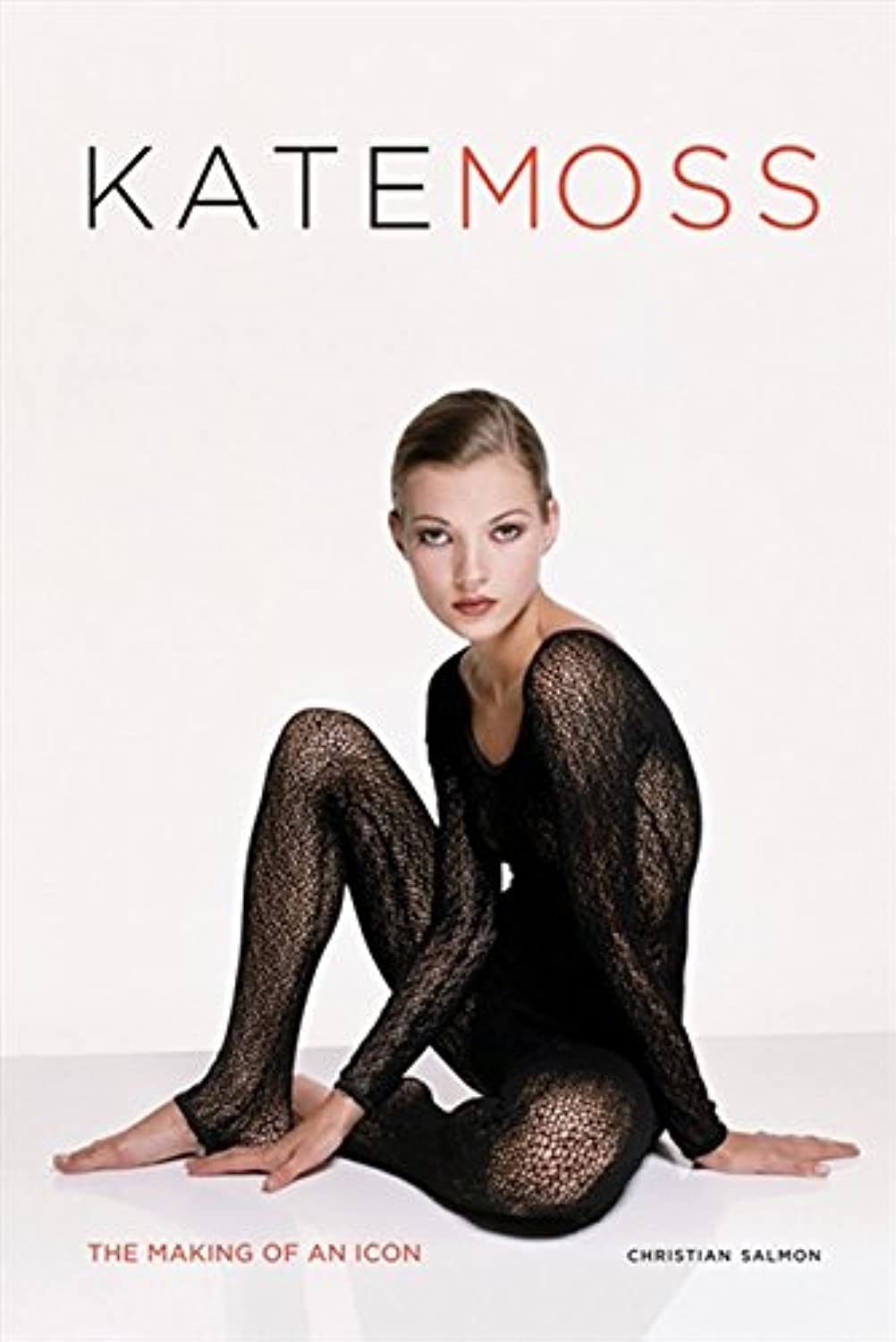 Kate Moss: The Making of an Icon Social Sciences