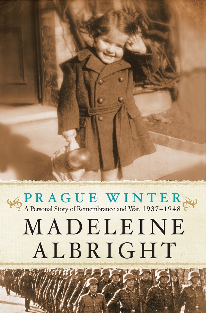 Prague Winter: A Personal Story of Remembrance and War, 1937-1948 Books