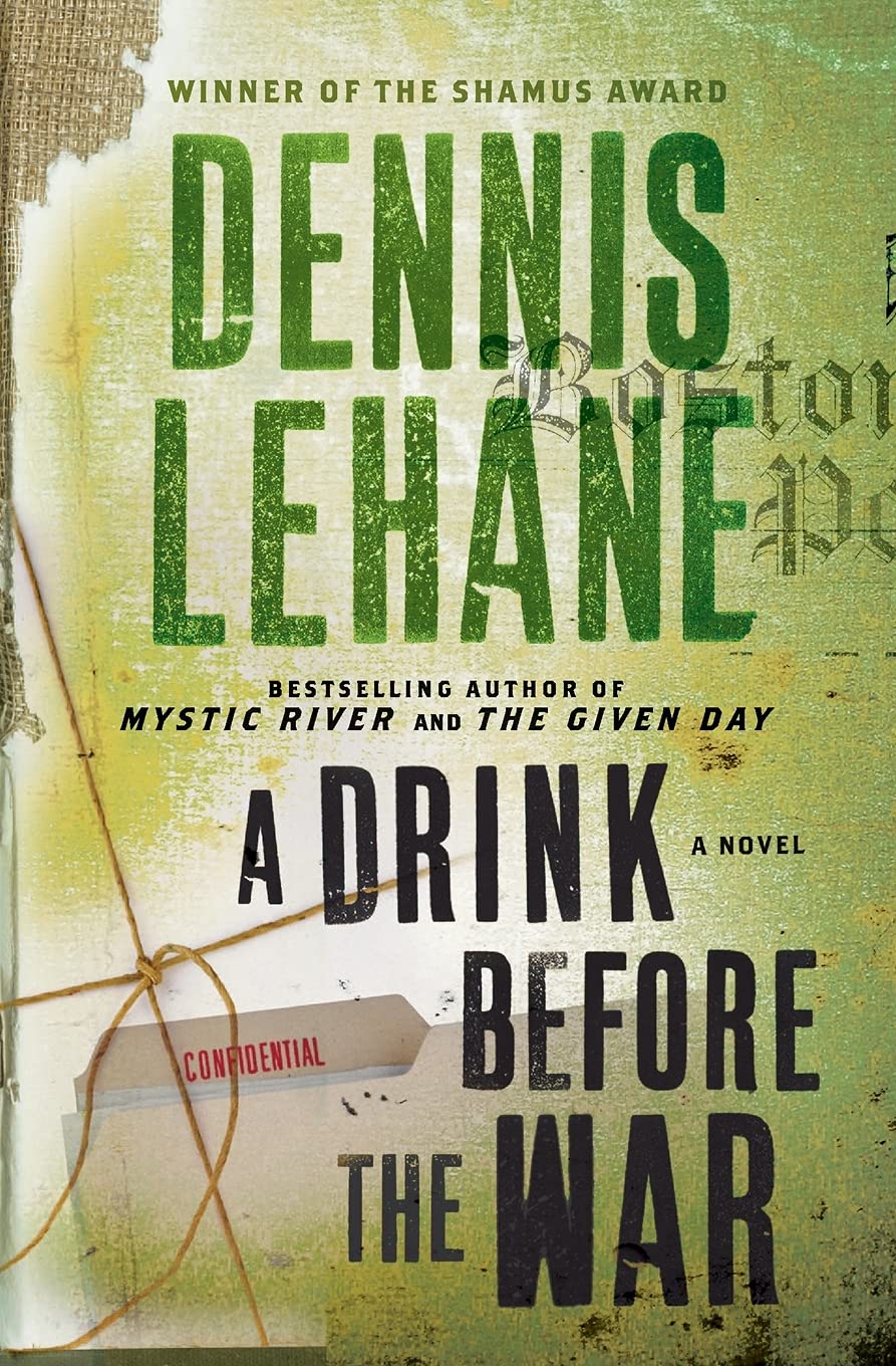A Drink Before the War: A Novel (Patrick Kenzie and Angela Gennaro Series, 1) Contemporary literature