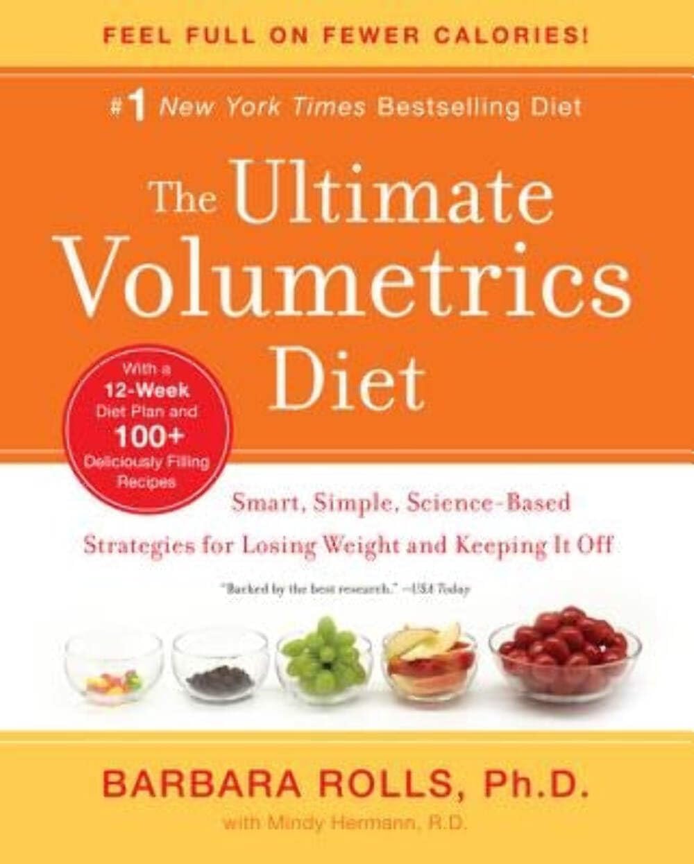 The Ultimate Volumetrics Diet: Smart, Simple, Science-Based Strategies for Losing Weight and Keeping It Off – A Cookbook and Twelve-Week Program with 105 Recipes Medicine