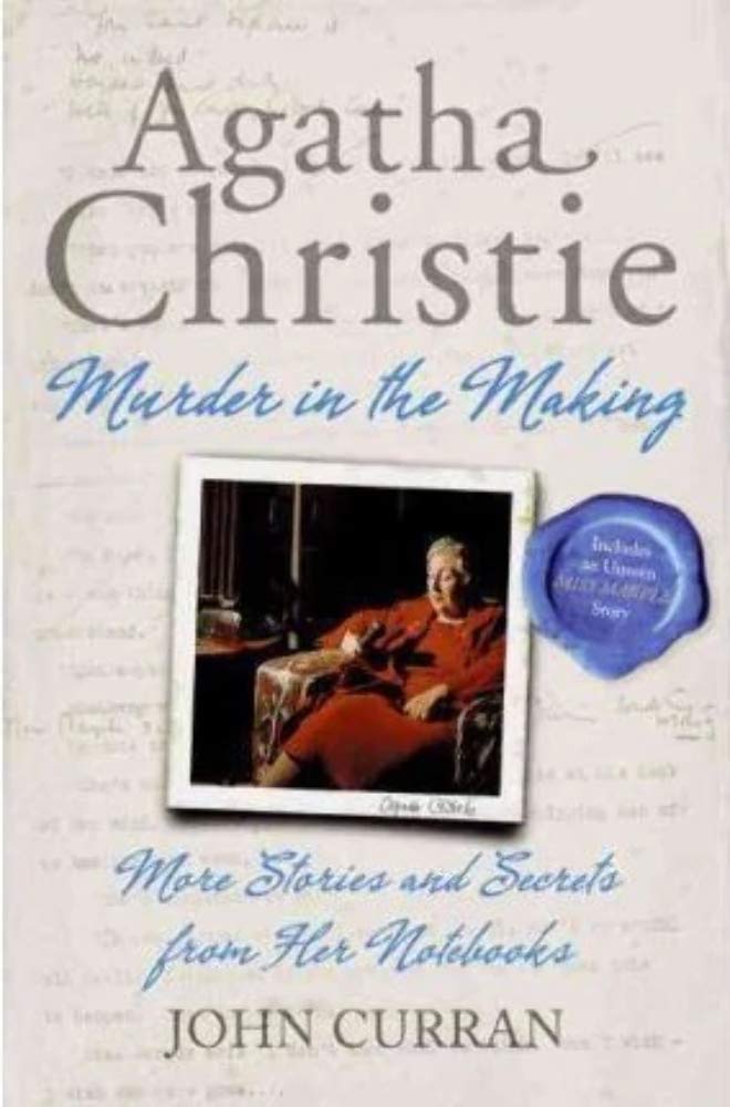 Agatha Christie: Murder in the Making: More Stories and Secrets from Her Notebooks book