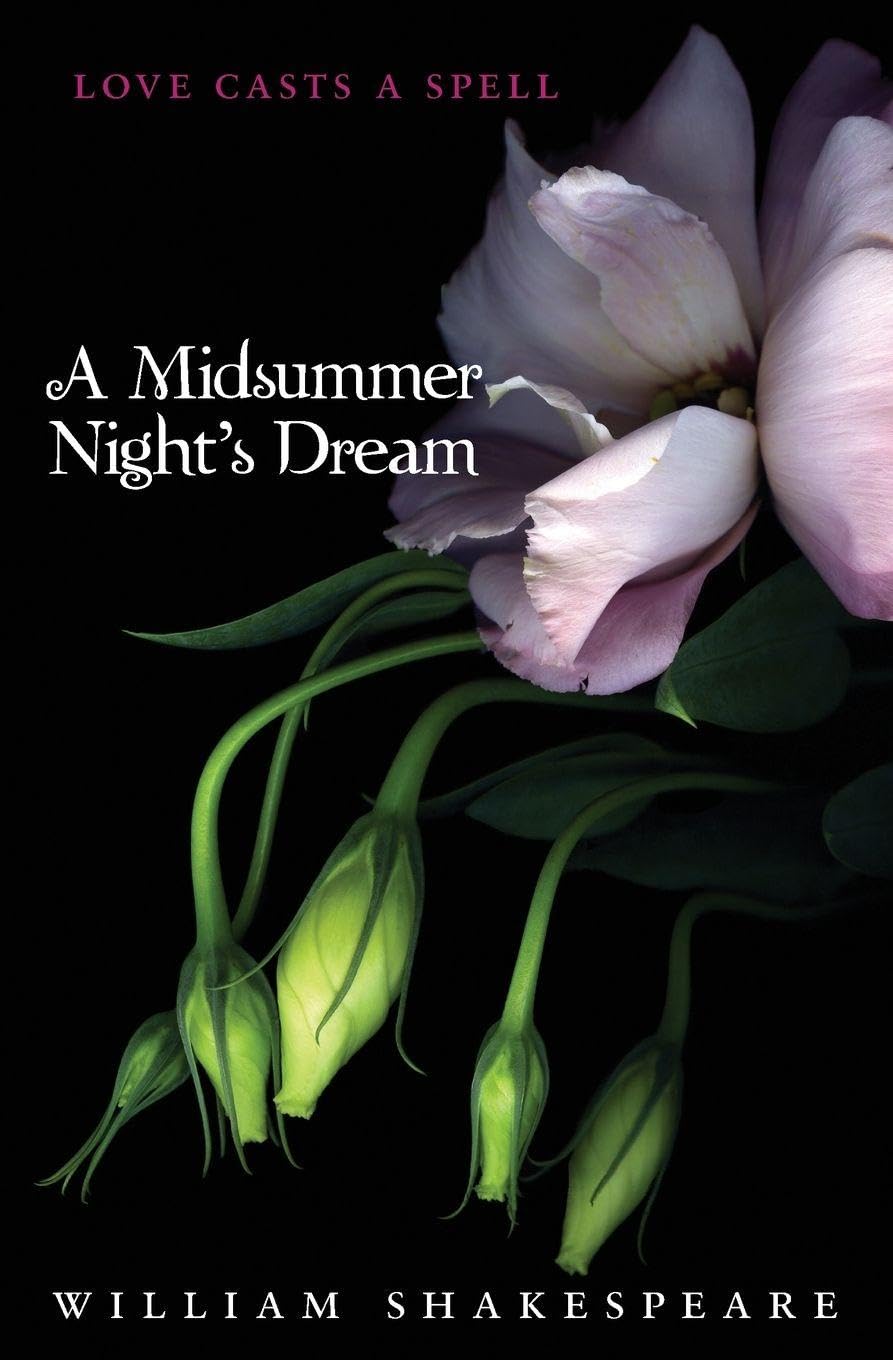 A Midsummer Night's Dream: A Modern Retelling of the Classic Play About Love and Magic for Young Adults (Teen Classics) Education