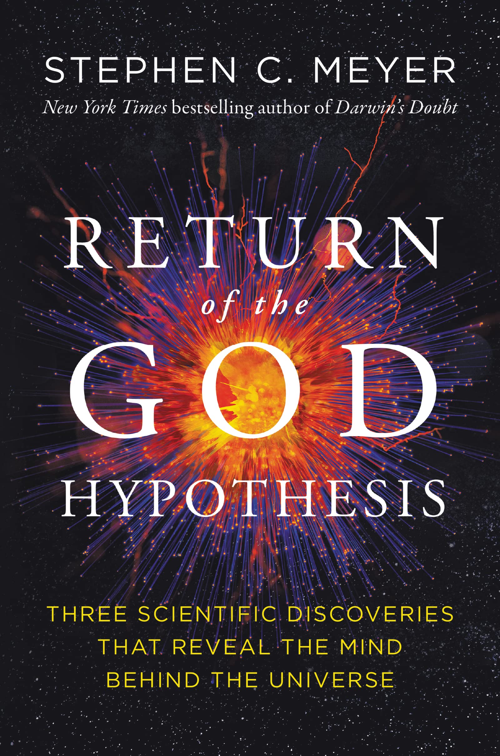 Return of the God Hypothesis: Three Scientific Discoveries That Reveal the Mind Behind the Universe Philosophy