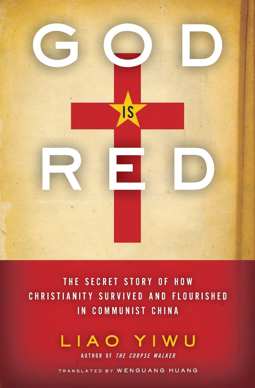 God Is Red: The Secret Story of How Christianity Survived and Flourished in Communist China Philosophy