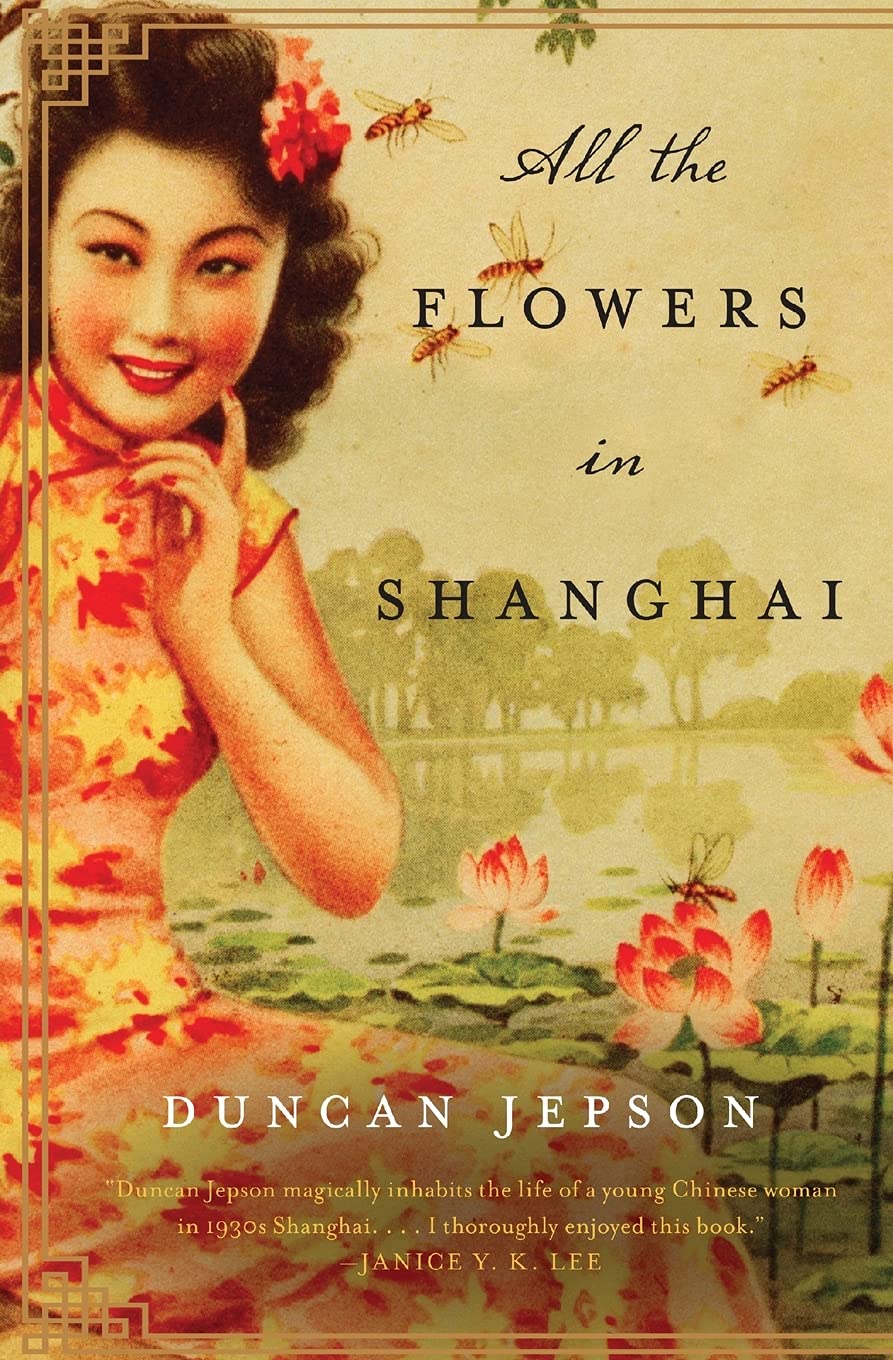 All the Flowers in Shanghai: An Epic Historical Novel of Chinese Women, Arranged Marriage, and Revolution in 1930s Shanghai Historical Fiction
