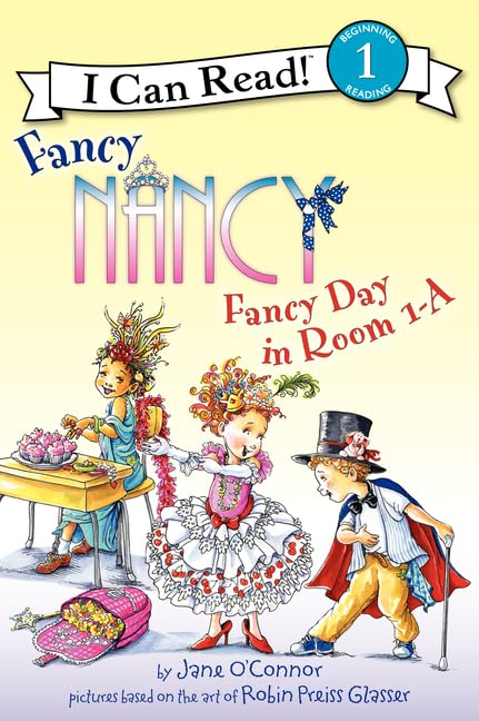 Fancy Nancy: Fancy Day in Room 1-A (I Can Read Level 1) Non-fiction